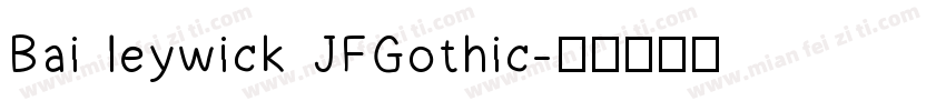 Bai leywick JFGothic字体转换